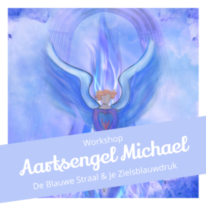 Workshop Aartsengel Michael en je Zielsblauwdruk